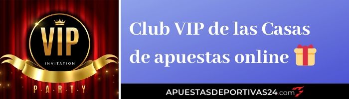 Club VIP de las Casas de Apuestas Online