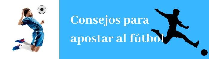 Consejos para apostar al fútbol