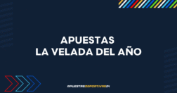 Apuestas la velada del año