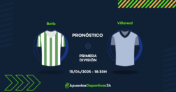 Pronóstico de apuestas al Real Betis vs Villarreal 13/04/2025