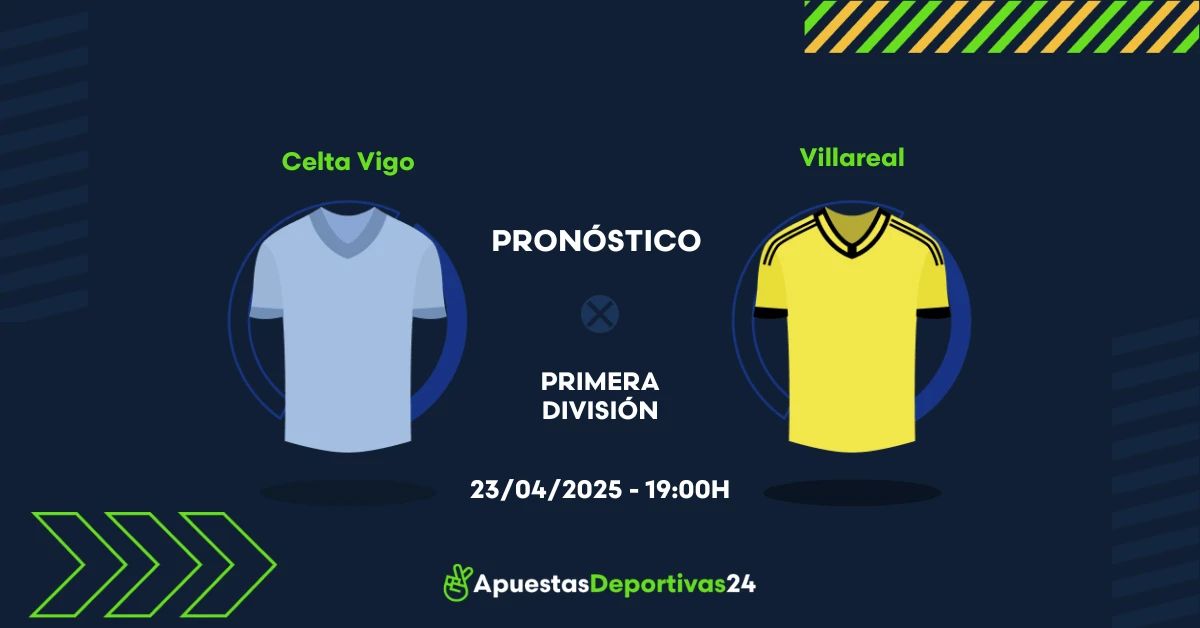 Pronóstico Celta de Vigo vs Villarreal (23/04/25) - Apuestas y Cuotas
