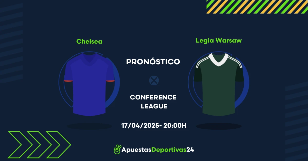 Pronóstico Chelsea vs Legia Warsaw (17/04/25) – Apuestas y Cuotas