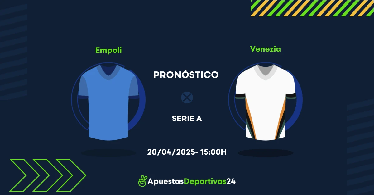Pronóstico Empoli vs Venezia (20/04/25) – Apuestas y Cuotas