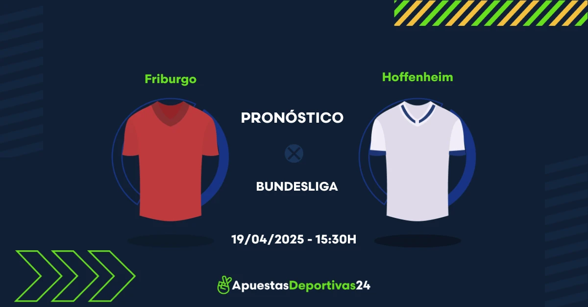Pronóstico Friburgo vs Hoffenheim (19/04/25) – Apuestas y Cuotas
