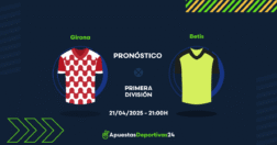 Pronóstico Girona vs Betis (21/04/25) – Apuestas y Cuotas