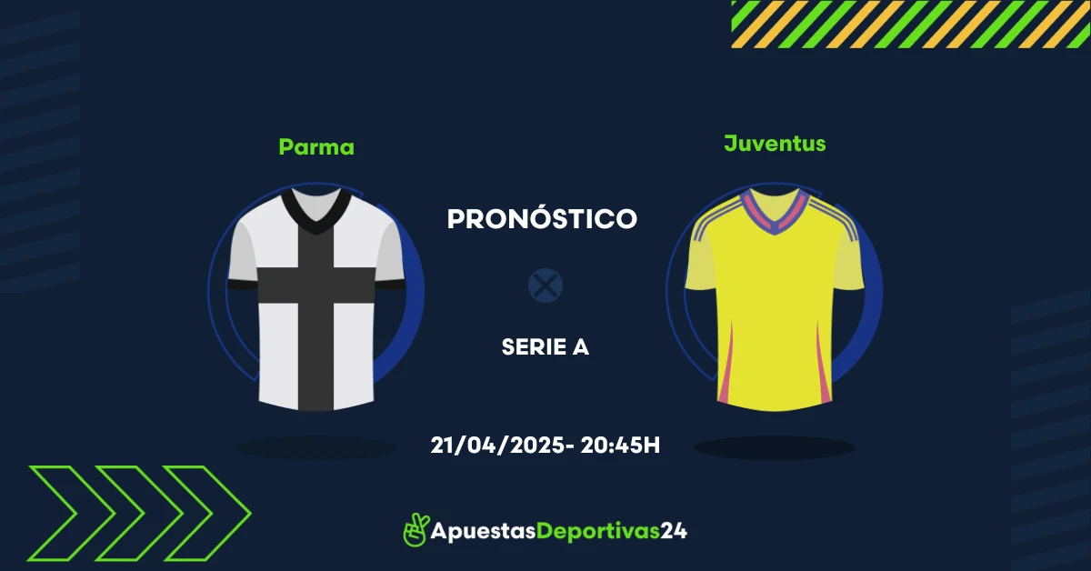 Pronóstico de apuestas al partido Parma vs Juventus – 21/04/2025