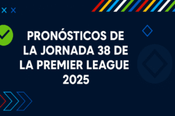 Pronósticos de la jornada 38 de la Premier League 2025