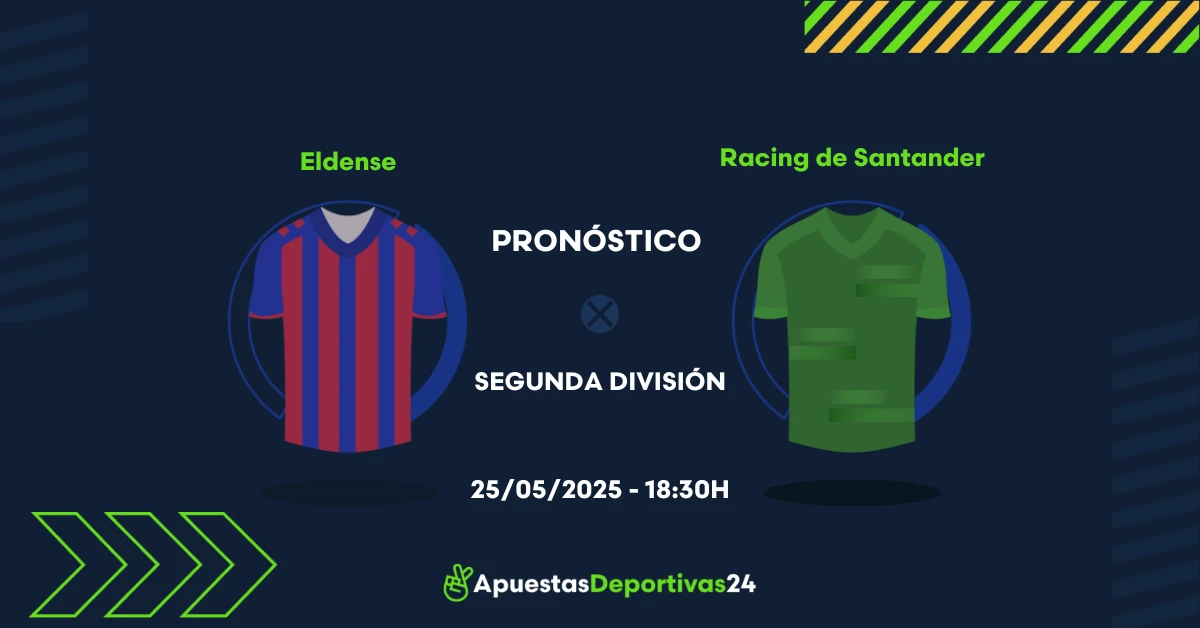Pronóstico de apuestas al Eldense vs Racing 25/05/2025
