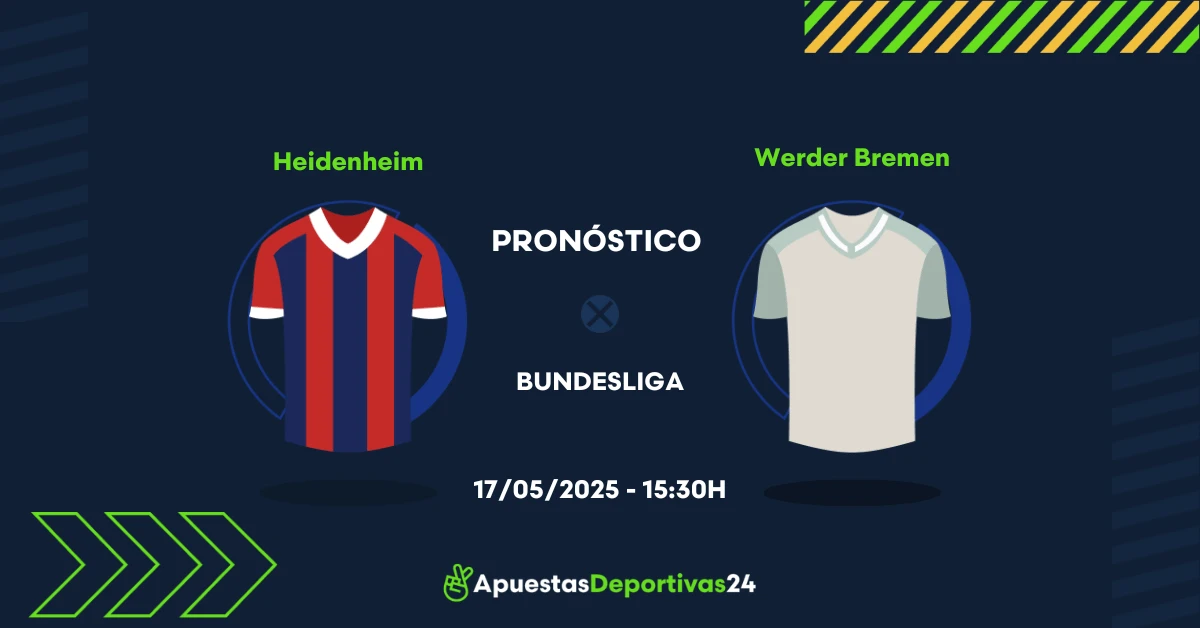 Pronóstico Heidenheim vs Werder Bremen (17/05/25) - Apuestas y Cuotas