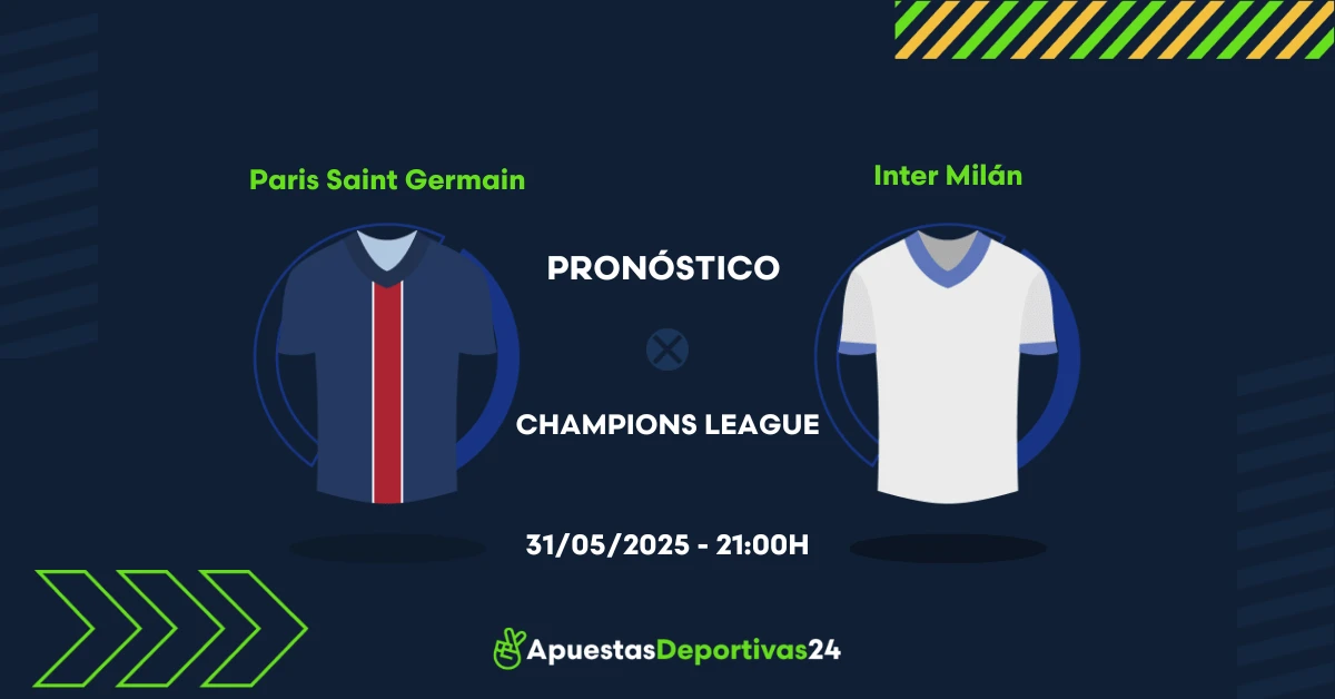 Pronóstico Paris Saint Germain vs Inter Milan (31/05/25) - Apuestas y Cuotas