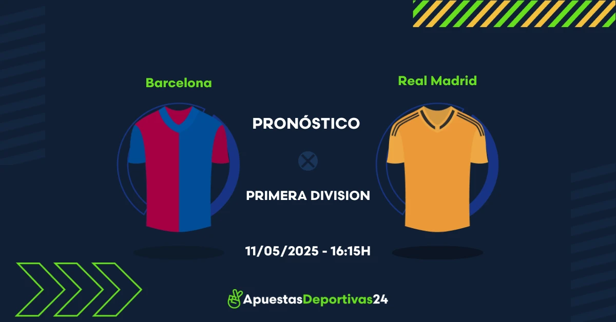 Pronóstico de apuestas al Barcelona vs Real Madrid (11/05/2025)