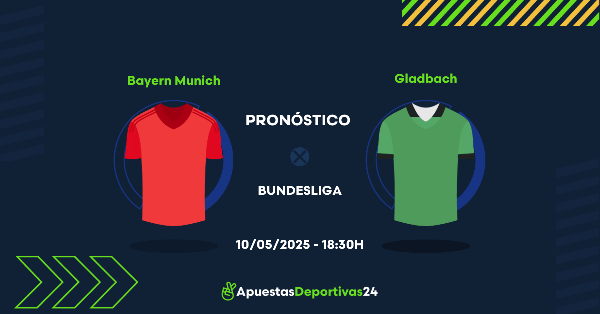 Pronóstico Bayern Munich vs Gladbach (10/05/25) – Apuestas y Cuotas