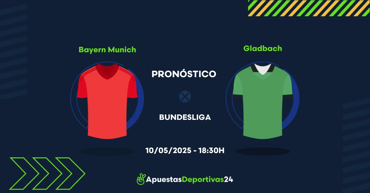 Pronóstico Bayern Munich vs Gladbach (10/05/25) – Apuestas y Cuotas