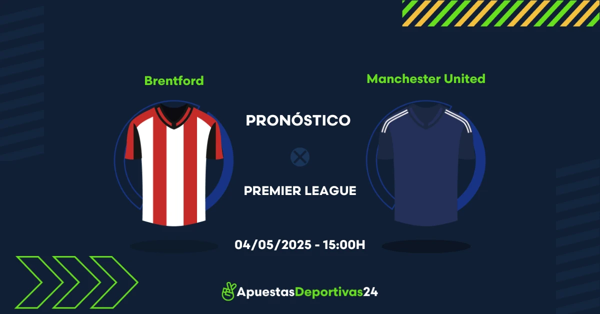 Pronóstico Brentford vs Manchester United (04/05/25) - Apuestas y Cuotas