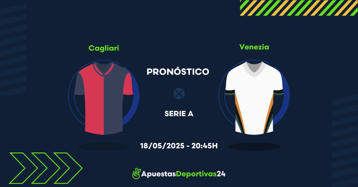 Pronóstico Cagliari vs Venezia (18/05/25) - Apuestas y Cuotas