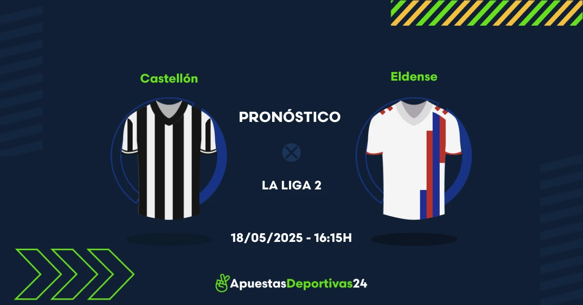 Pronóstico de apuestas al Castellón vs Eldense (18/05/2025)