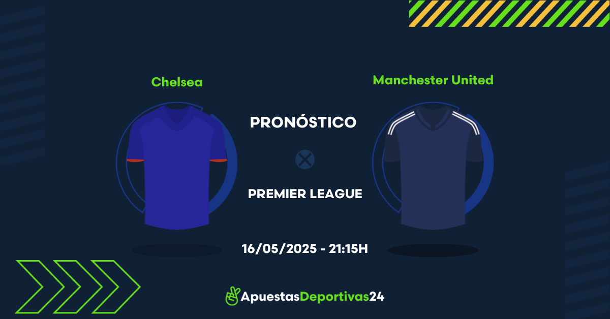 Pronóstico Chelsea vs Manchester United (16/05/25) - Apuestas y Cuotas