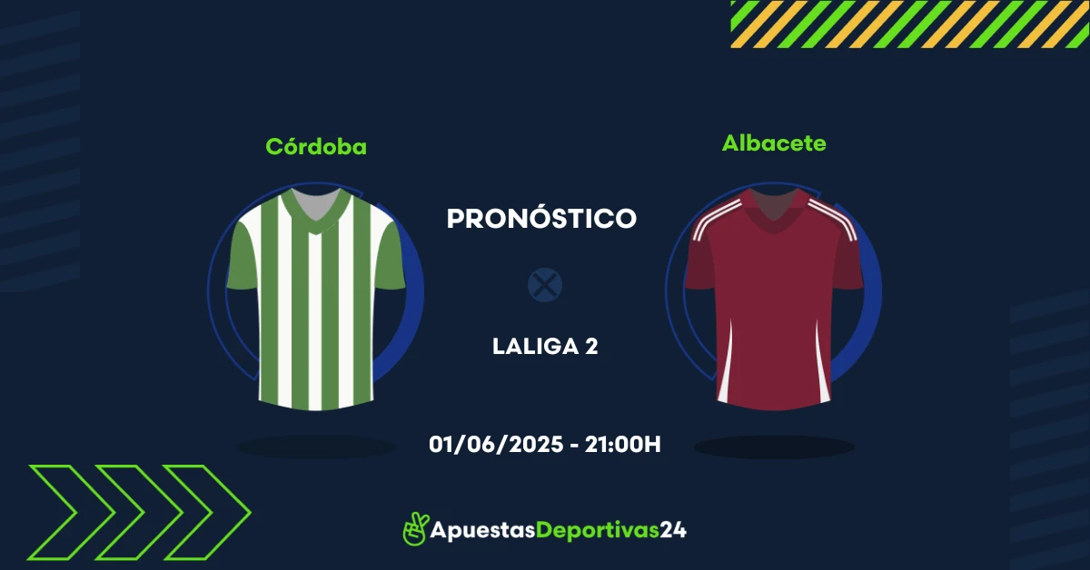 Pronóstico de apuestas al Córdoba vs Albacete 01/06/2025