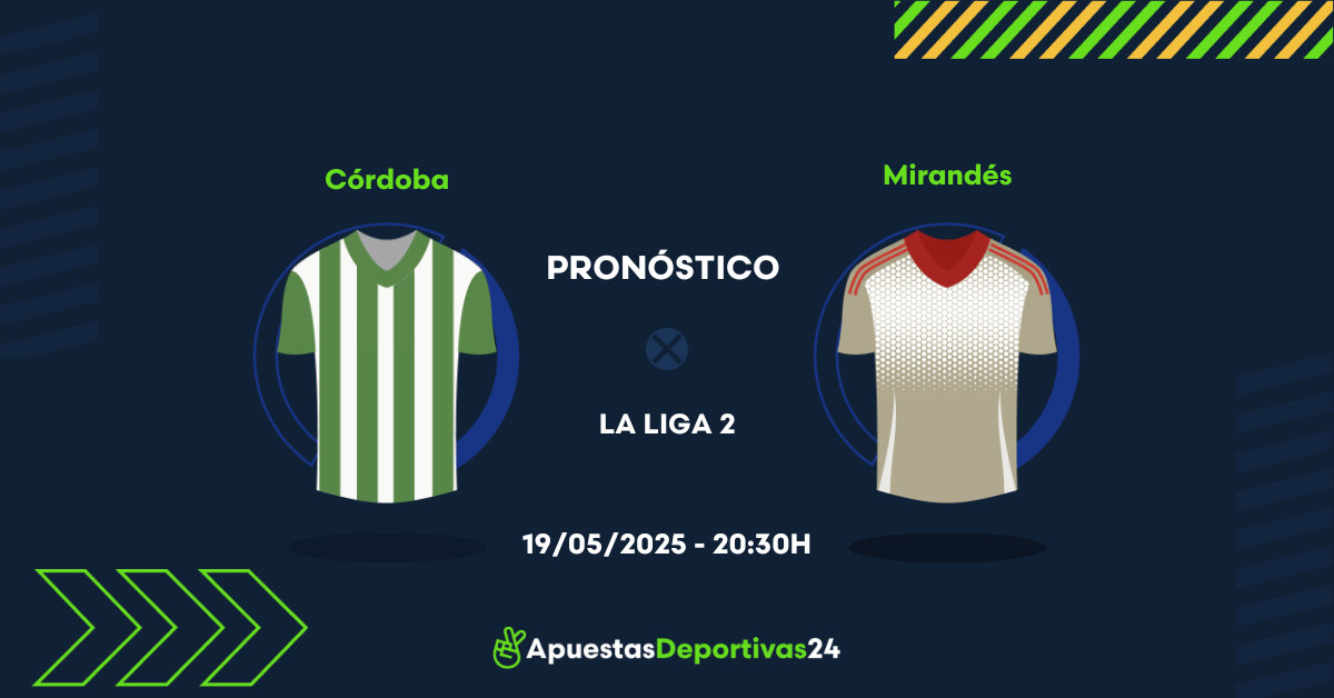 Pronóstico de apuestas al Córdoba vs Mirandés (19/05/2025)