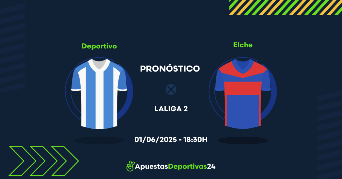 Pronóstico de apuestas al Deportivo vs Elche 01/06/2025