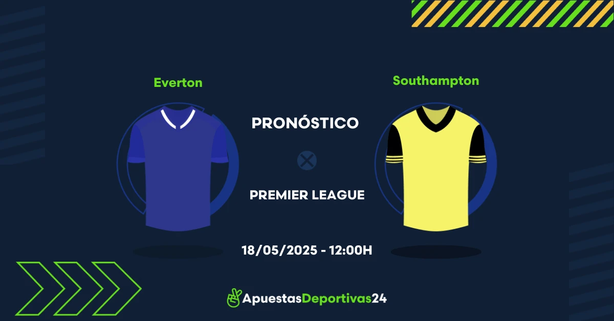 Pronóstico Everton vs Southampton (18/05/25) - Apuestas y Cuotas
