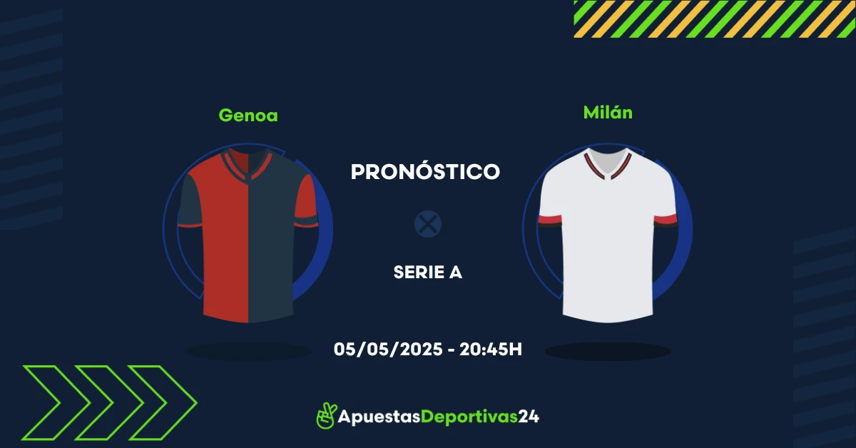 Pronóstico Genoa vs Milan (05/05/25) – Apuestas y Cuotas