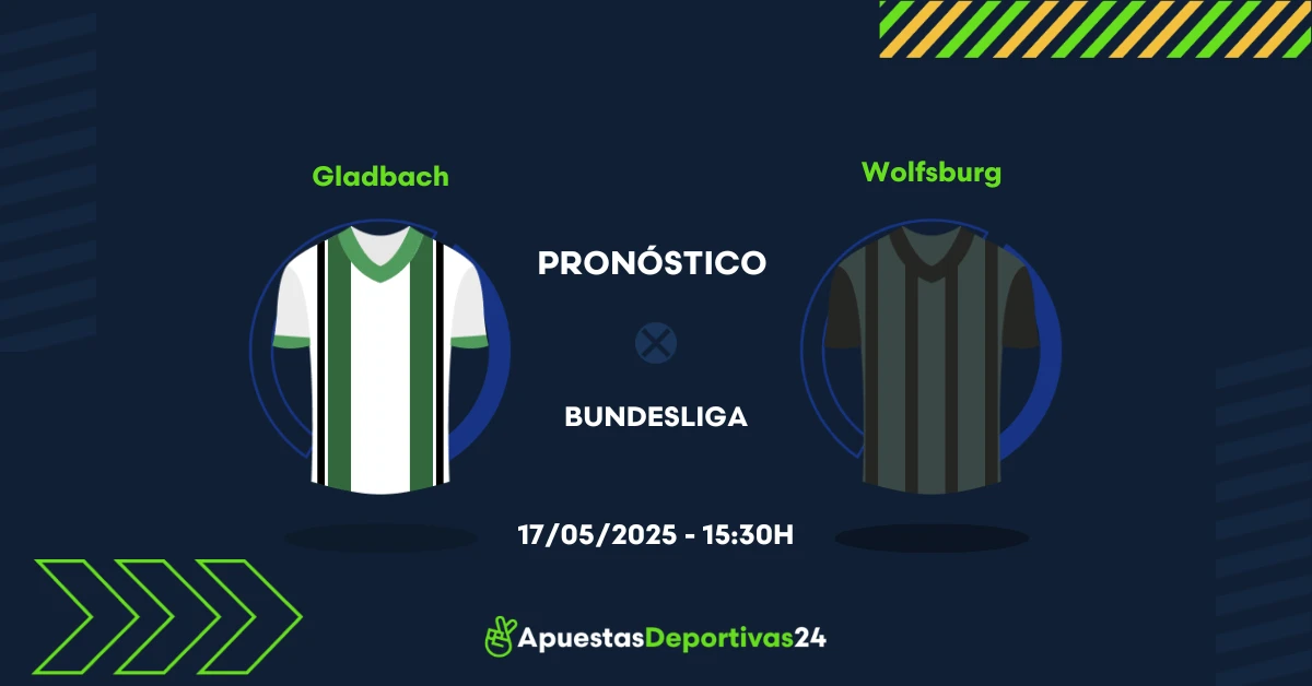 Pronóstico Gladbach vs Wolfsburg (17/05/25) - Apuestas y Cuotas