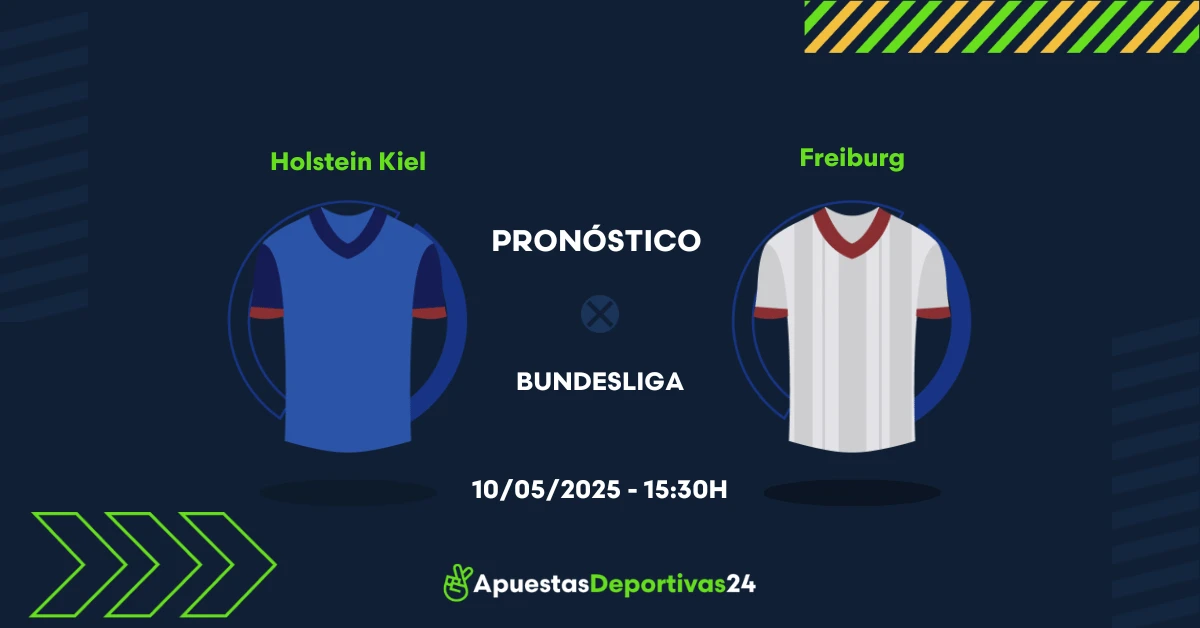 Pronóstico Holstein Kiel vs Friburgo (10/05/25) - Apuestas y Cuotas
