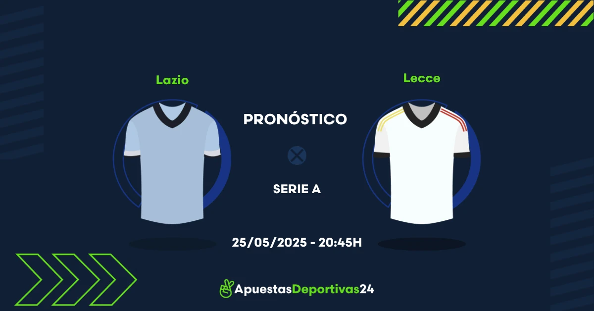 Pronóstico Lazio vs Lecce (25/05/25) - Apuestas y Cuotas