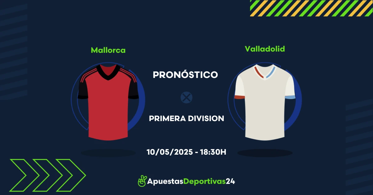 Pronóstico Mallorca vs Valladolid (10/05/25) - Apuestas y Cuotas