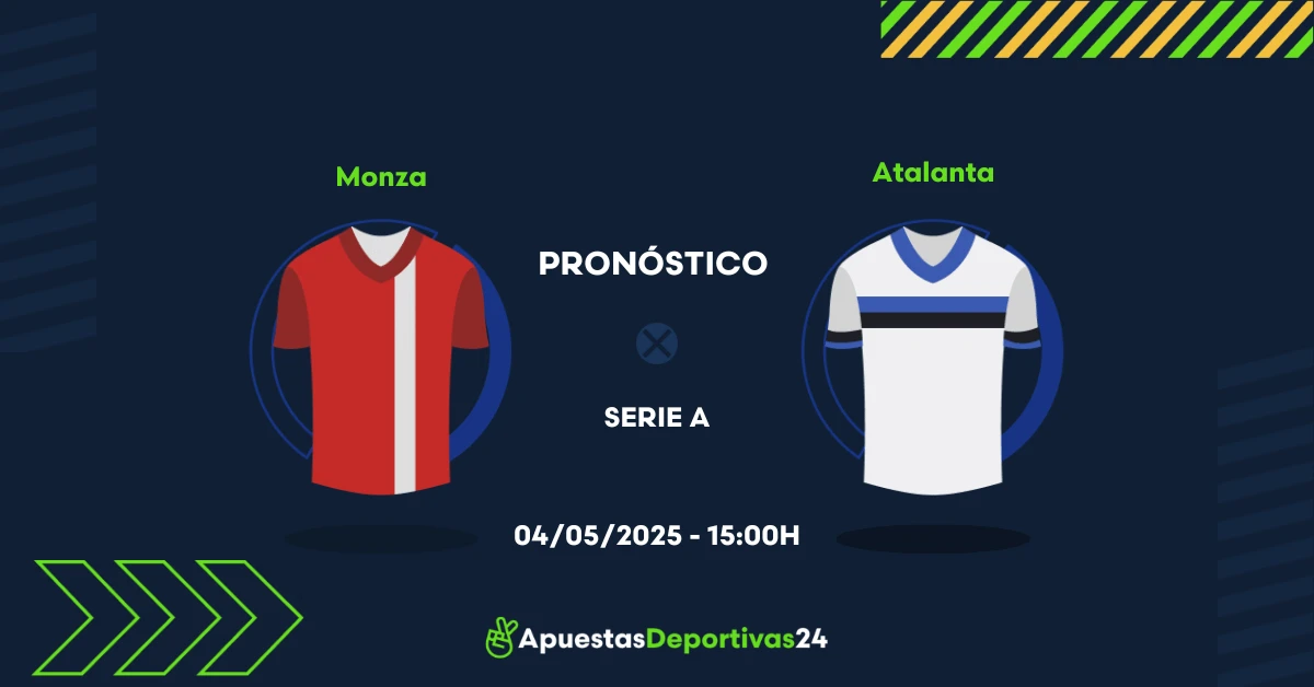 Pronóstico Monza vs Atalanta (04/05/25) - Apuestas y Cuotas