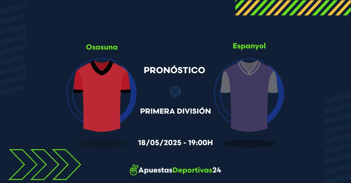 Pronóstico Osasuna vs Espanyol (18/05/25) - Apuestas y Cuotas