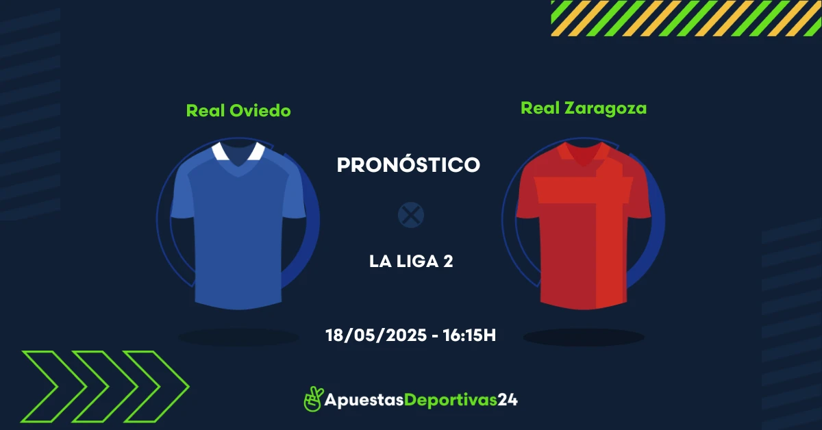 Pronóstico de apuestas al Oviedo vs Real Zaragoza (18/05/2025)
