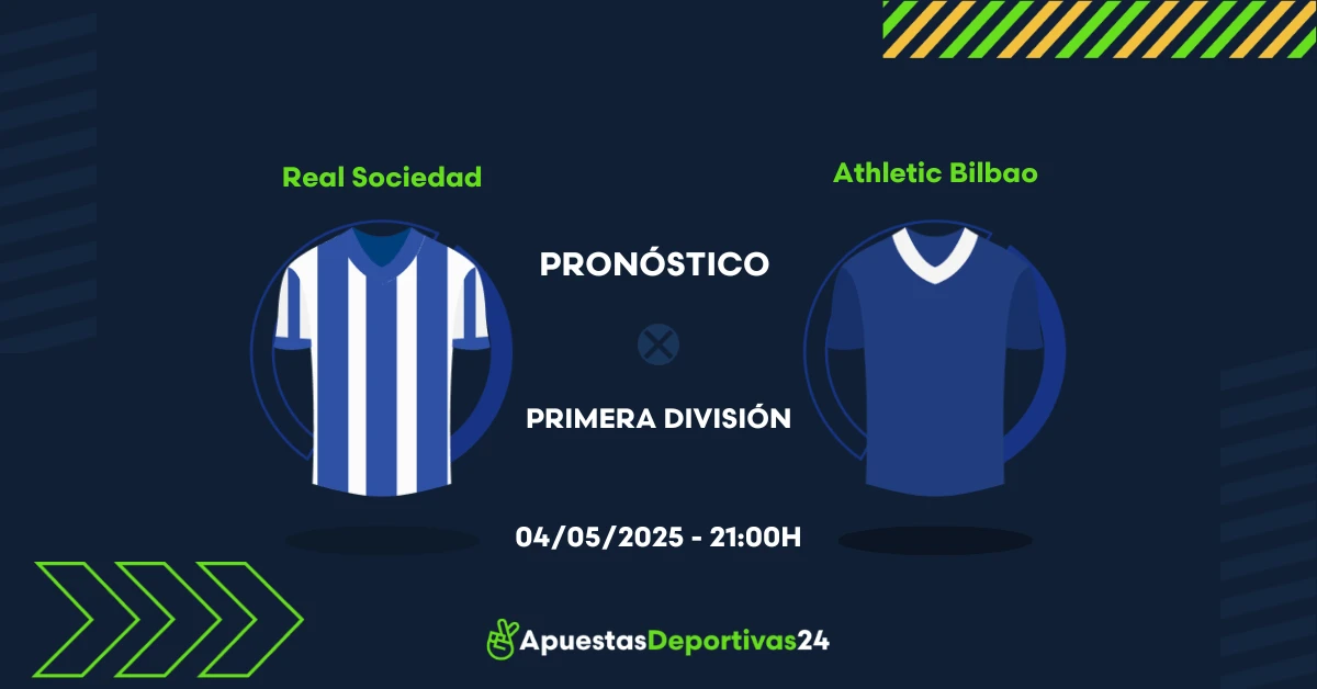 Pronóstico Real Sociedad vs Athletic Bilbao (04/05/25) - Apuestas y Cuotas
