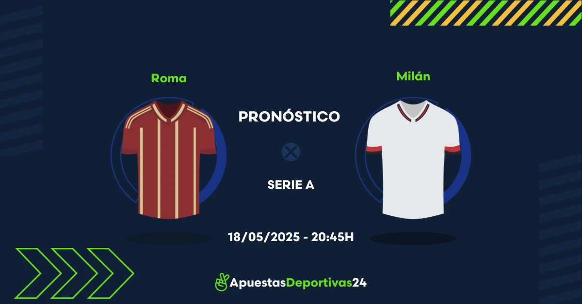 Pronóstico Roma vs Milan (18/05/25) - Apuestas y Cuotas