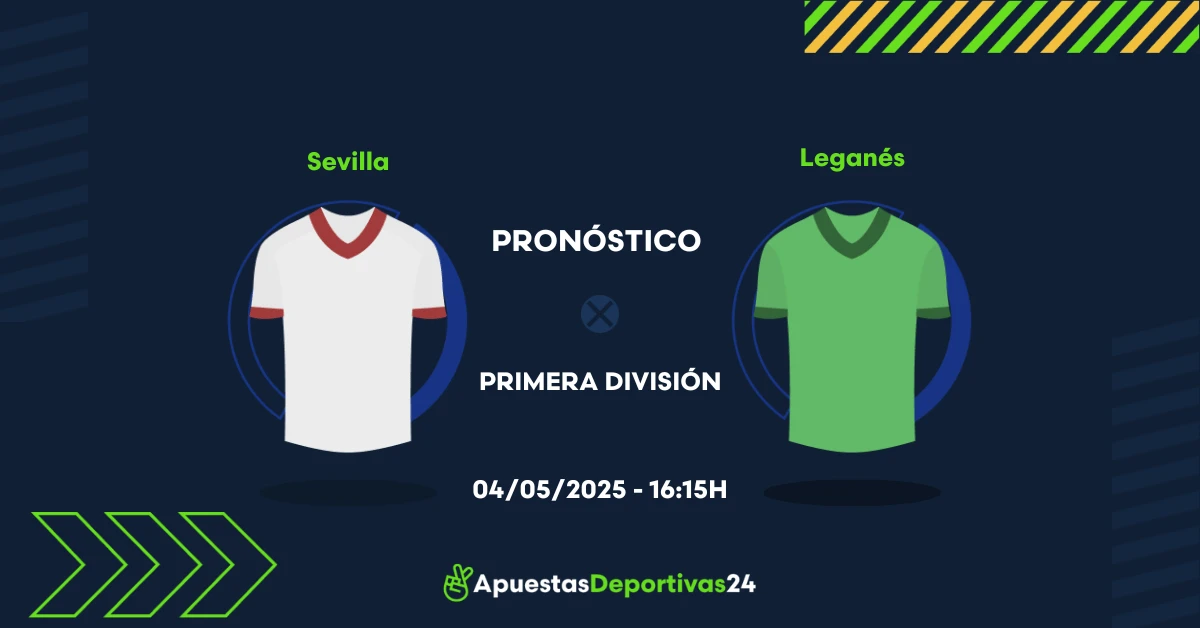 Pronóstico Sevilla vs Leganes (04/05/25) - Apuestas y Cuotas