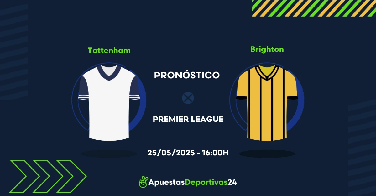 Pronóstico Tottenham vs Brighton (25/05/25) - Apuestas y Cuotas