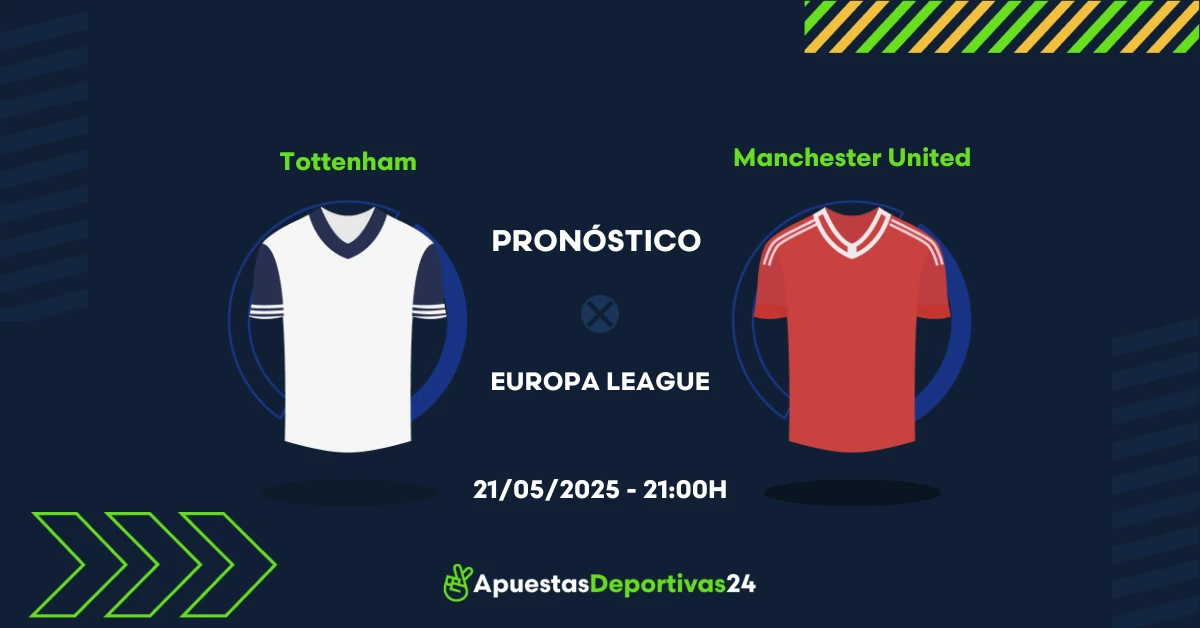 Pronóstico Tottenham vs Manchester United (21/05/25) - Apuestas y Cuotas