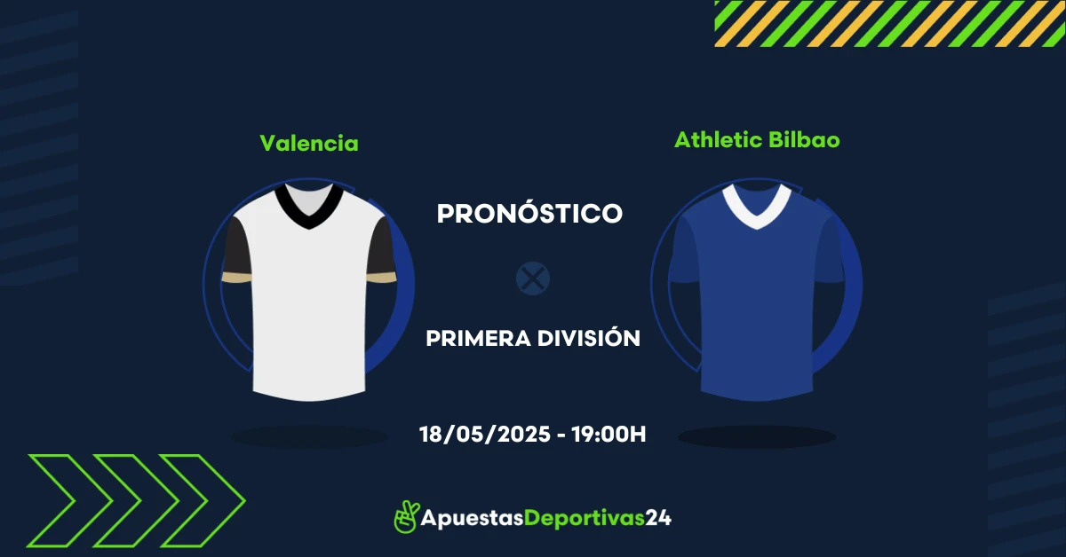 Pronóstico Valencia vs Athletic Bilbao (18/05/25) - Apuestas y Cuotas