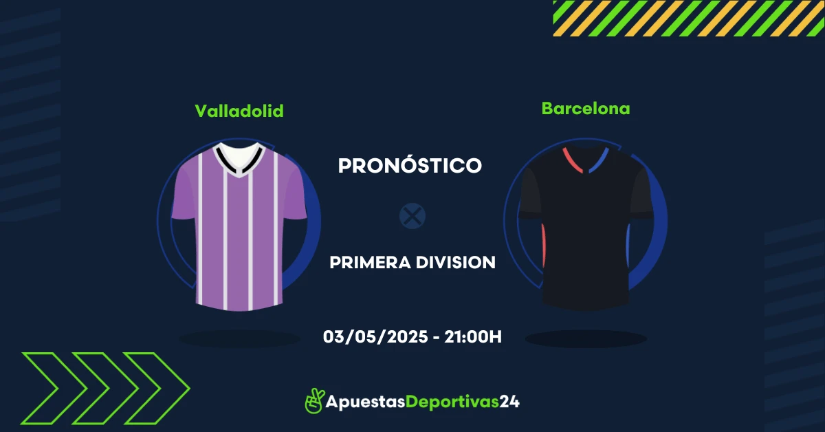 Pronóstico Valladolid vs Barcelona (03/05/25) – Apuestas y Cuotas