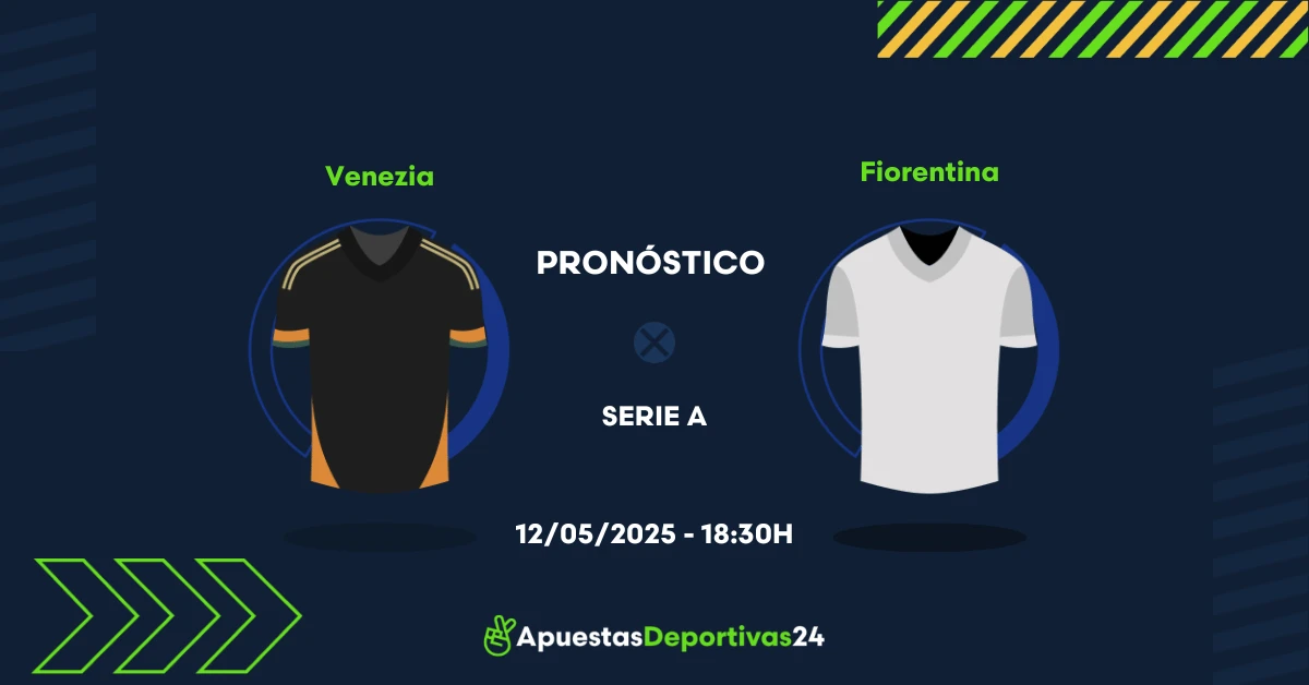 Pronóstico Venezia vs Fiorentina (12/05/25) - Apuestas y Cuotas