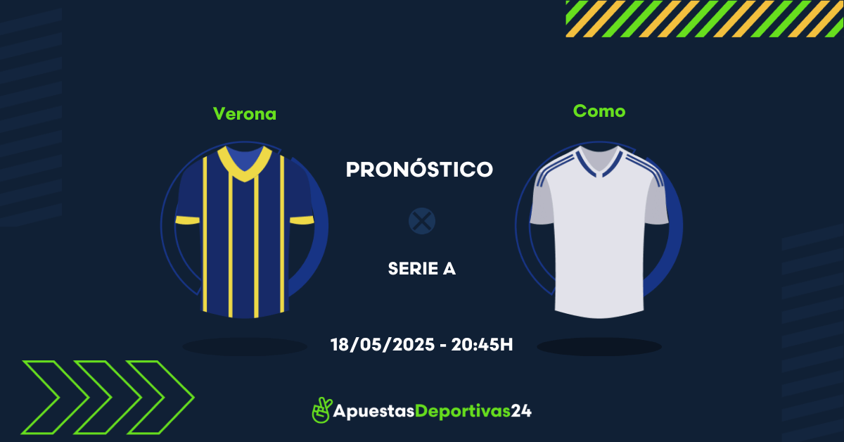 Pronóstico Verona vs Como (18/05/25) - Apuestas y Cuotas