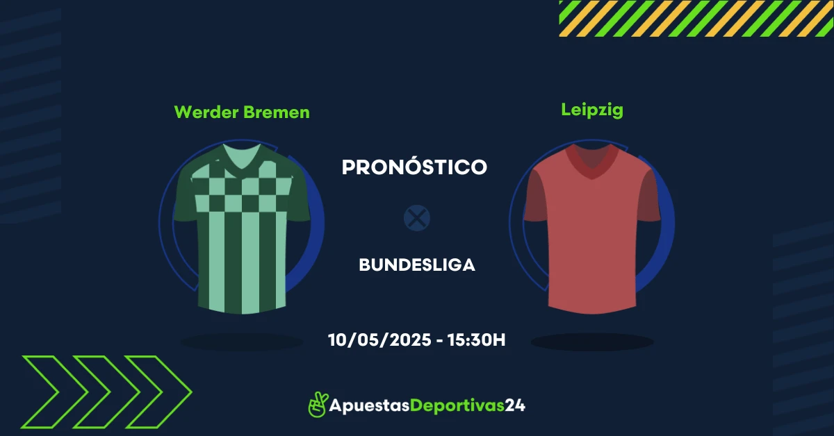 Pronóstico Werder Bremen vs Leipzig (10/05/25) – Apuestas y Cuotas