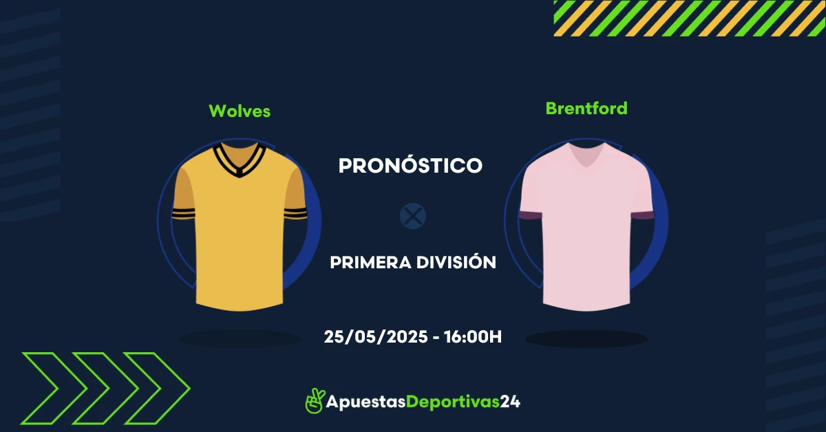 Pronóstico Wolves vs Brentford (25/05/25) - Apuestas y Cuotas