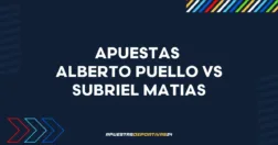 Pronóstico de apuestas Alberto Puello vs Subriel Matías - Boxeo