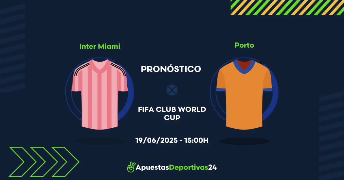 Pronóstico Inter Miami vs Porto (19/06/25) - Apuestas y Cuotas