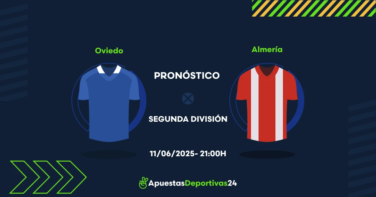 Pronóstico de apuestas al Oviedo vs Almería 11/06/2025