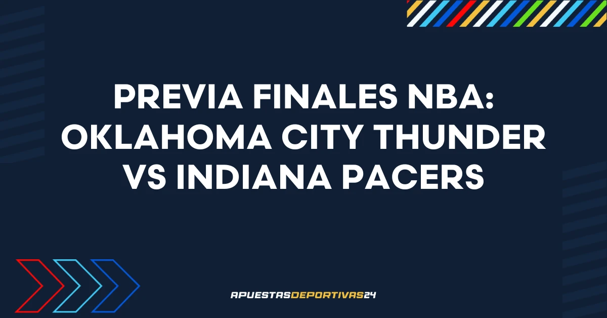 Previa de apuestas Oklahoma City Thunder vs Indiana Pacers