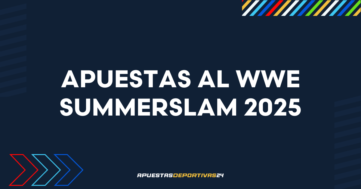Apuestas al Summerslam de la WWE 2025