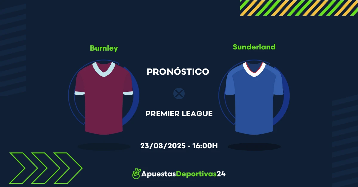 Pronóstico Burnley vs Sunderland (23/08/25)